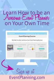 Want To Learn How To Start Your Own Event Planning Business Our Affordable Event Planni Party Planning Business Event Planning Business Event Planning Courses