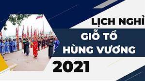 Cho đến ngày nay, ngày giỗ tổ hùng vương vẫn luôn là một ngày lễ lớn. Giá»— Tá»• Hung VÆ°Æ¡ng 2021 Ngay Máº¥y Nghá»‰ Máº¥y Ngay