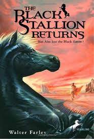 The black stallion and his other books have never lost their greatness. The Black Stallion Returns By Walter Farley