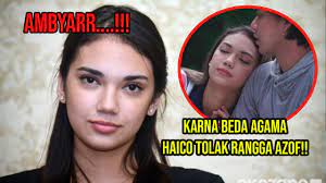 Riyana eka putra 2.207 views4 months ago. Karna Beda Agama Haico Van Der Veken Tak Pilih Rangga Azof Youtube
