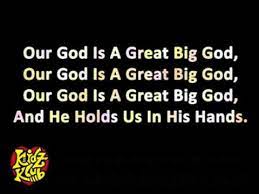 Our God Is A Great Big God Youtube
