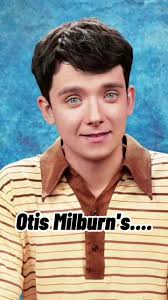 Otis Milburn's...#CapCut #Ola #otismilburn #maevewiley #rubymatthews #first  #tikok #viral #sexed #sexeducation #fyp #foryoupage