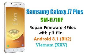 Samsung Galaxy J7 Plus Sm C710f Repair Firmware U2 With Pit File 8 1 0 Vietnam Xxv Ministry Of Solutions