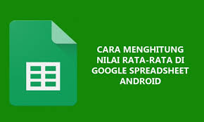 Cara menghitung nilai rata rata raport. Cara Menghitung Nilai Rata Rata Di Google Spreadsheet Android Inwepo
