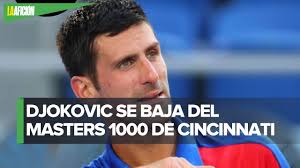 Maybe you would like to learn more about one of these? Novak Djokovic Renuncia A Jugar El Masters 1000 De Cincinnati Youtube