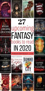27 Highly Anticipated Fantasy Books Of 2020 Perhaps Maybe Not In 2020 Fantasy Books Fantasy Books To Read Books