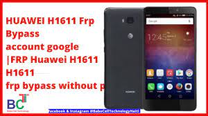 The estimated delivery time for the huawei h1611 unlocking code is written on the product page, which you will select to unlock. Huawei H1611 Frp Bypass Account Google Unlock Bypass Huawei Remove Frp Bypass H1611 Youtube