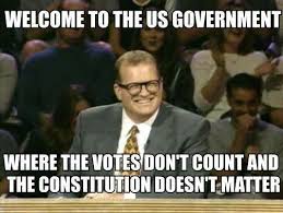 Where The Votes Don T Count And The Constitution Doesn T Matter Funny Dating Memes Air Force Memes Dating Memes