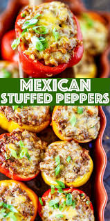 Mexican Stuffed Peppers In 2020 Stuffed Peppers Food Peppers Recipes