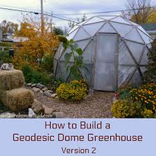 These greenhouse plans are very basic but would certainly do the job. How To Build A Geodome Greenhouse Northern Homestead