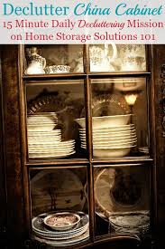 Praise, complaint, suggestion, question, etc? How To Declutter China Cabinet Hutch Sideboards And Or Buffets