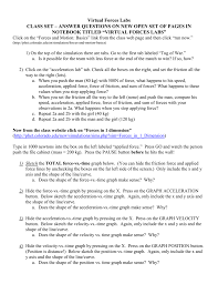 Forces and motion phet simulation lab answer keyrar this document directs them to phet where they will be using the ramp simulation. Virtual Newton S Laws