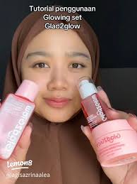 GLAD 2 GLOW: Krim Pelembap Cerah yang Harus Anda Coba