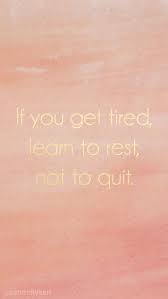 If You Re Tired Learn To Rest Not To Quit If You Get Tired Learn To Rest Not Quit Gold Foil Inspirational Motivational Quote W Motivational Quotes Wallpaper Fitness Wallpaper Iphone Fitness Wallpaper