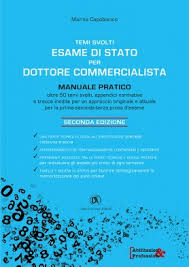 Temi Svolti Per Esame Di Stato Dottore Commercialista Ii Edizione