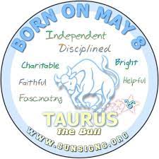May 8 Birthday Horoscope Personality Sun Signs Birthday Personality Birthday Horoscope May Birthday