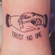 Trust No One Tattoo 41 Tattoos First Tattoo Body Art Tattoos