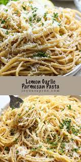 Lemon Garlic Parmesan Pasta Easy Spaghetti Recipe Joyous Apron Recipe Pasta Dinner Recipes Spaghetti Recipes Pasta Dishes