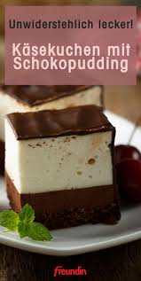 unwiderstehlich lecker rezept fur kasekuchen mit schokoladenpudding freundin de schokoladen pudding schokoladenpudding schoko pudding kuchen