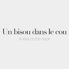 Un Bisou Dans Le Cou A Kiss On The Neck œ Bi Zu Dɑ Lə Ku Kisstattoosonneck French Words Quotes French Quotes French Words