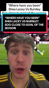 Shea Lacey's Near-Goal Against Burnley Highlights