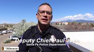 Santa Fe Police Department Deputy Chief...