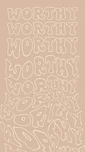 Worthy Inspirational Quote Wallpaper Vibes Background Iphone Wallpaper Pattern Phone Wallpaper Patterns Iphone Wallpaper