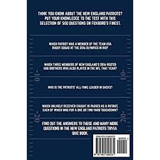 Here are 80 fun pop culture trivia questions with answers, covering the kardashians, music, tv, movies, and celeb trivia. Buy New England Patriots Trivia Quiz Book 500 Questions On Foxboro S Finest Paperback February 24 2017 Online In Turkey 1542626234