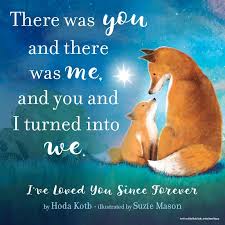 I Ve Loved You Since Forever Love You Forever Book Forever Book Love You