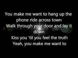 Luke Bryan You Make Me Want To Lyrics Youtube