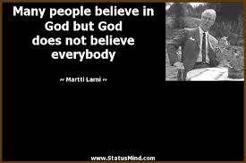 Many People Believe In God But God Does Not Statusmind Com
