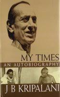 Buy My Times : An Autobiography:An Autobiography Of J.B.Kripalani Books  Online at Bookswagon & Get Upto 50% Off