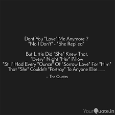Top You Don T Love Me Anymore Quotes Thousands Of Inspiration Quotes About Love And Life
