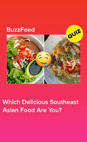 Which Delicious Southeast Asian Food Are You Asian Recipes Quizzes Food Food Quiz