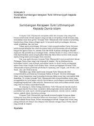 Pengakhiran kerajaan turki uthmaniyah bermula selepas mustafa kamal antartuk mengisytiharkan turki sebagai kerajaan republik. Sumbangan Kerajaan Turki Uthmaniyah2