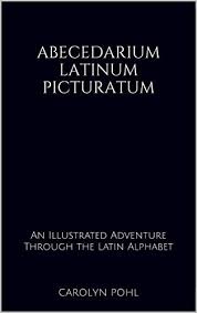 It is the most used writing system in the world today. Abecedarium Latinum Picturatum An Illustrated Adventure Through The Latin Alphabet English Edition Ebook Pohl Carolyn Pohl Carolyn Amazon De Kindle Shop