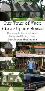 The journey this home went. Waco Tours Fixer Upper Homes Where To Shop Eat Waco History