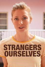 How to watch and stream Strangers Ourselves