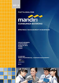 Talent iklan bank manditi : Bank Mandiri Consumer Banking Case Study
