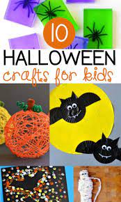 10 Halloween Crafts For Kids Halloween Crafts For Kids Halloween Crafts Preschool Halloween Crafts For Toddlers