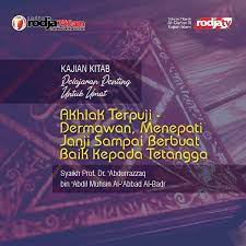 Orang yang gemar memberikan sedekah kepada orang lain yang kekurangan, kelak akan dibalas dengan kebaikan oleh allah. Akhlak Terpuji Dermawan Menepati Janji Sampai Berbuat Baik Kepada Tetangga Radio Rodja 756 Am