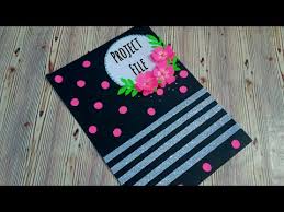 How To Decorate Front Page Of Project File Complete Tutorial Very Easy Decoration Idea For Project Youtube Project file cover decoration/file decoration/practical file cover decoration/notebook click the links below to watch more videos!