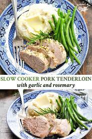 Slow Cooker Pork Tenderloin Recipe Slow Cooker Pork Tenderloin Pork Loin Recipes Pork Loin Crock Pot Recipes