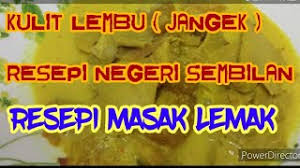 Semua bagainnya juga bisa diolah menjadi sebuah masakan. Resepi Kulit Lembu Masak Lemak Kuning Jangek Masakan Negeri Sembilan Youtube