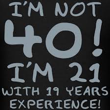 Looking for quotes about turning forty? 40th Birthday Men S T Shirt 40th Birthday Funny 40th Birthday Decorations 40th Birthday Quotes