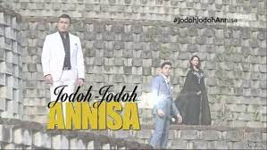 Nantikan drama puteri yang ditukar di astro prima. Jodoh Jodoh Annisa Season 1 Episode 100