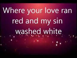 Listen to music from zoe grace like running, fake for a while & more. At The Cross Love Ran Red Tomlin Lyrics Youtube
