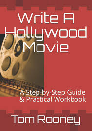 2021 mtv movie & tv awards 2021. Write A Hollywood Movie A Step By Step Guide Practical Workbook Rooney Tom 9798716274785 Amazon Com Books