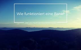 For fragment preservation to operate correctly you must have javascript enabled in your browser. Wie Funktioniert Eine Bank Und Was Macht Die Bank Mit Meinem Geld