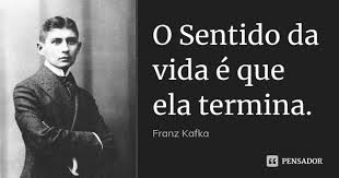 Franz Kafka Citacoes Interessantes Sentido Da Vida Amizade Colorida